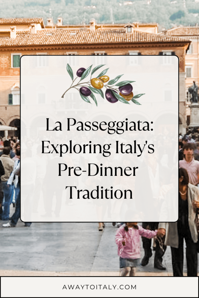 La Passeggiata Italian traditions Italian culture