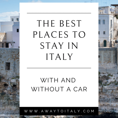 best places to stay in Italy with and without a car